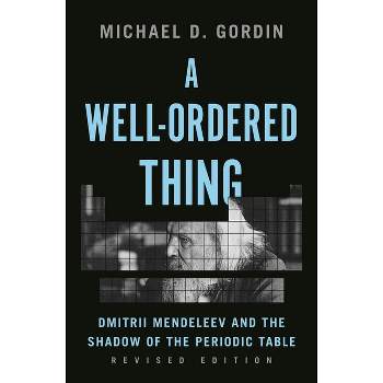 A Well-Ordered Thing - by  Michael D Gordin (Paperback)
