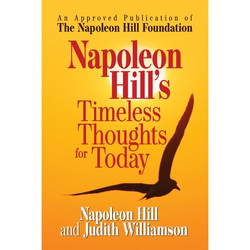 Napoleon Hill's Timeless Thoughts for Today - by Napoleon Hill & Judith  Williamson (Paperback)