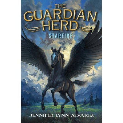 Starfire - (Guardian Herd) by  Jennifer Lynn Alvarez (Hardcover)