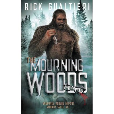 The Mourning Woods - (The Tome of Bill) by  Rick Gualtieri (Paperback)