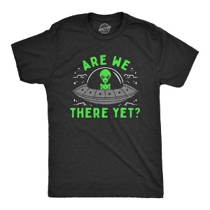 Mens Are We There Yet T Shirt Funny UFO Road Trip Alien Spaceship Joke Tee For Guys - Crazy Dog Men's T Shirt - 1 of 4