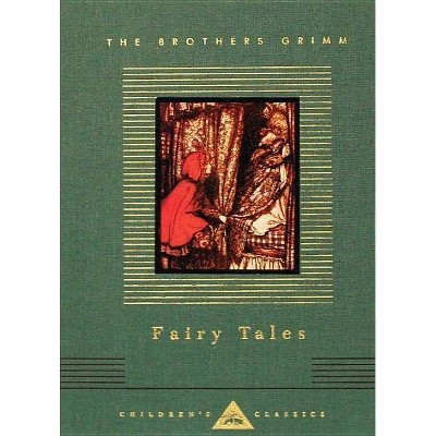 Fairy Tales - (Everyman's Library Children's Classics) by  Brothers Grimm (Hardcover)