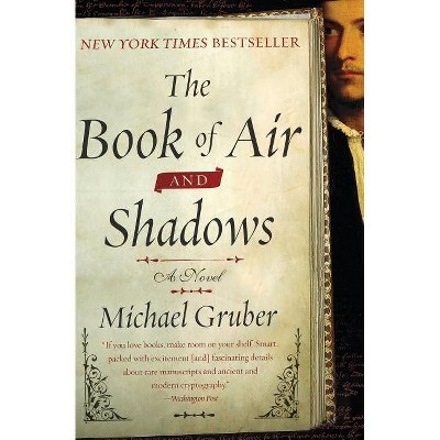 The Book of Air and Shadows - by  Michael Gruber (Paperback)