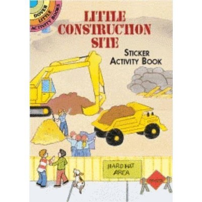 Little Construction Site Sticker Activity Book - (Dover Little Activity Books Stickers) by  Cathy Beylon (Paperback)