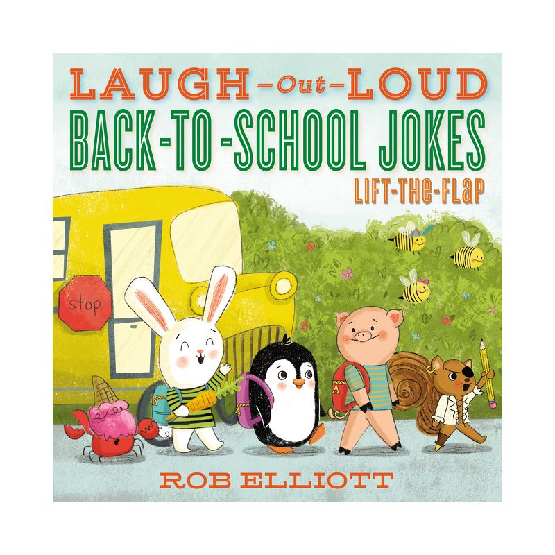 Laugh-Out-Loud Back-To-School Jokes: Lift-The-Flap - (Laugh-Out-Loud Jokes for Kids) by  Rob Elliott (Paperback), 1 of 2