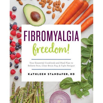 Fibromyalgia Freedom! - by  Kathleen Standafer (Paperback)