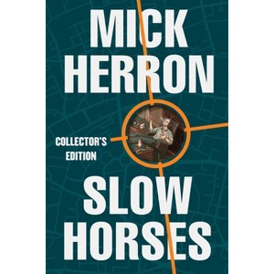 Slow Horses (Collector's Edition) - (Slough House) by  Mick Herron (Hardcover) - 1 of 1