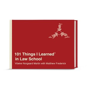 101 Things I Learned(r) in Law School - by  Vibeke Norgaard Martin & Matthew Frederick (Hardcover) - 1 of 1