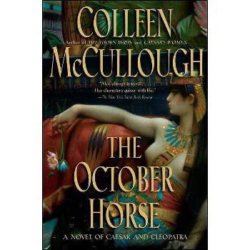 The October Horse - by  Colleen McCullough (Paperback)