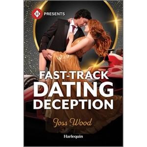 Fast-Track Dating Deception - by  Joss Wood (Paperback) - 1 of 1