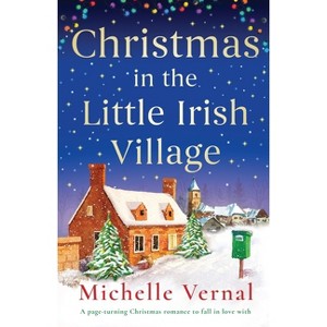 Christmas in the Little Irish Village - by  Michelle Vernal (Paperback) - 1 of 1