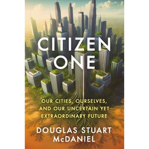Citizen One - by  Douglas Stuart McDaniel (Hardcover) - 1 of 1