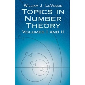 Topics in Number Theory, Volumes I and II - (Dover Books on Mathematics) by  William Judson Leveque & William J Leveque & Mathematics (Paperback) - 1 of 1