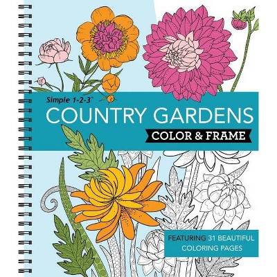 Color & Frame - Country Gardens (Adult Coloring Book) - by  New Seasons & Publications International Ltd (Spiral Bound)