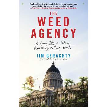 The Weed Agency - by  Jim Geraghty (Paperback)