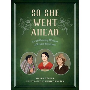 So She Went Ahead - by  Haley Healey (Hardcover) - 1 of 1
