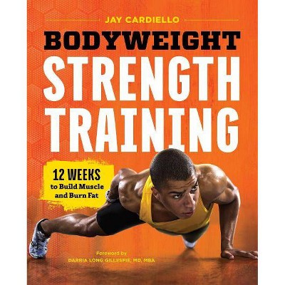 Bodyweight Strength Training - by  Jay Cardiello (Paperback)