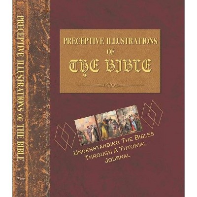 Preceptive Illustrations of the Bible - by  Johnny Robert Harper (Hardcover)