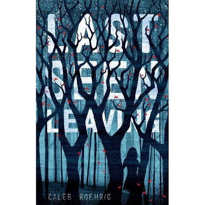 Last Seen Leaving - by  Caleb Roehrig (Paperback)