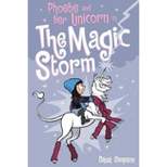Phoebe and Her Unicorn in the Magic Storm (Phoebe and Her Unicorn Series Book 6) - by Dana Simpson (Paperback)