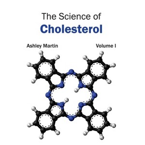 Science of Cholesterol: Volume I - by  Ashley Martin (Hardcover) - 1 of 1