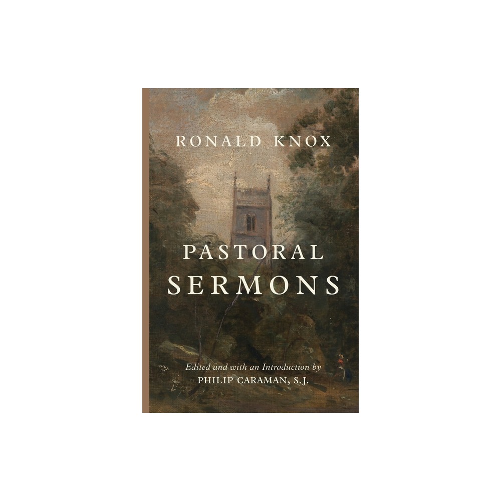Pastoral Sermons - by Ronald Knox (Paperback)