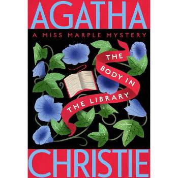 The Body in the Library - (Miss Marple Mysteries) by  Agatha Christie (Paperback)