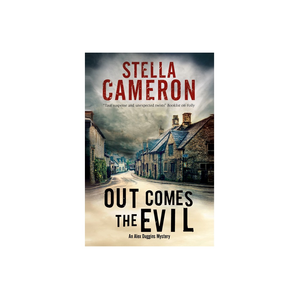 Out Comes the Evil - (Alex Duggins Mystery) by Stella Cameron (Paperback)