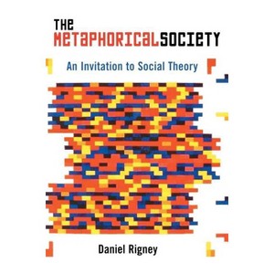 Metaphorical Society - by  Daniel Rigney (Paperback) - 1 of 1