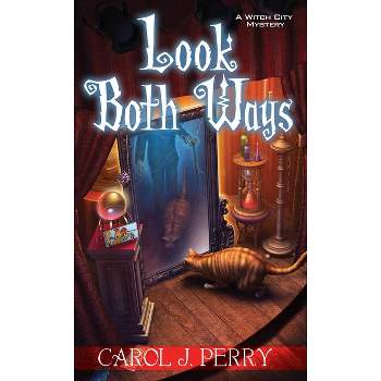 Look Both Ways - (Witch City Mystery) by  Carol J Perry (Paperback)