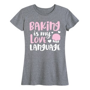 Women's - Instant Message - Baking Is My Love Language Short Sleeve Graphic T-Shirt - 1 of 4