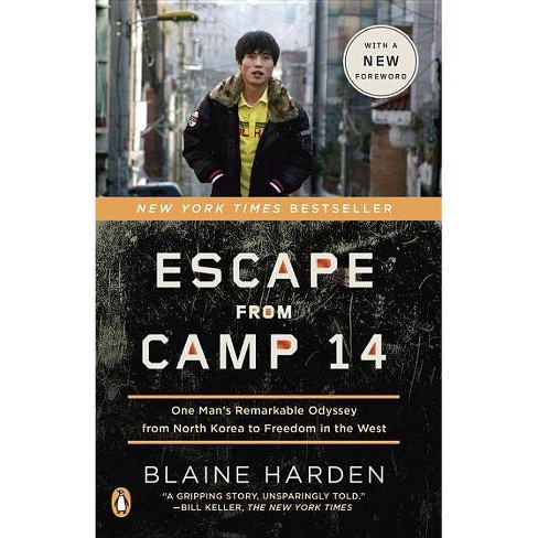 Escape From Camp 14 - By Blaine Harden (paperback) : Target