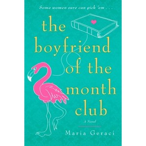 The Boyfriend of the Month Club - by  Maria Geraci (Paperback) - 1 of 1