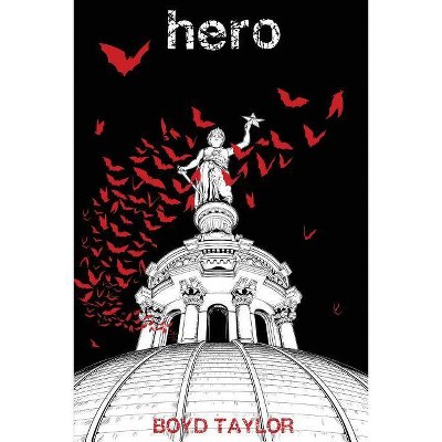 Hero - by  Boyd Taylor (Paperback)