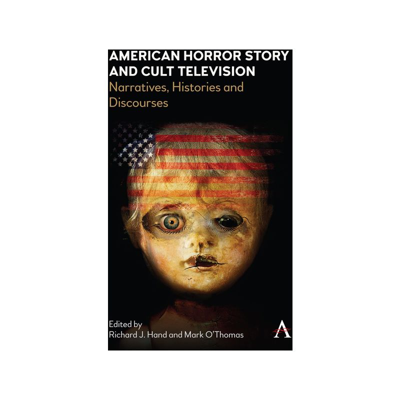 American Horror Story and Cult Television - (Anthem Television Studies) by  Richard Hand & Mark O'Thomas (Hardcover), 1 of 2