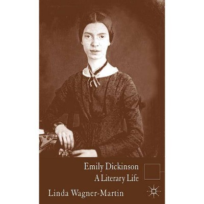 Emily Dickinson - (Literary Lives) by  L Wagner-Martin (Hardcover)