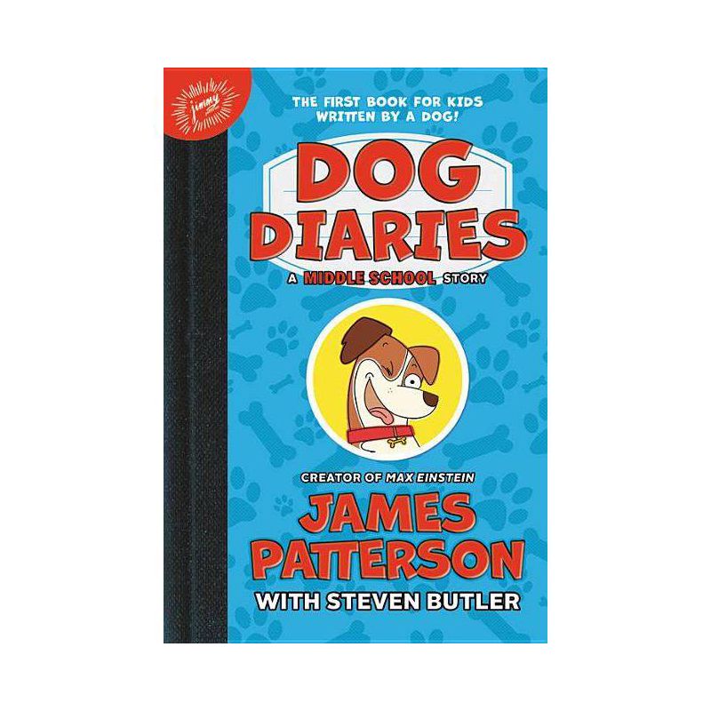 Dog Diaries : A Middle School Story -  (Middle School) by James Patterson (Hardcover), 1 of 2