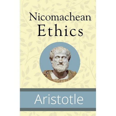 Nicomachean Ethics - by  Aristotle (Paperback)