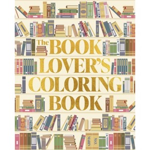 The Book Lover's Coloring Book - (Sirius Creative Coloring) by  Max Marin (Paperback) - 1 of 1