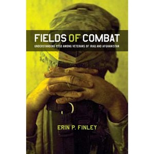 Fields of Combat - (Culture and Politics of Health Care Work) by  Erin P Finley (Paperback) - 1 of 1