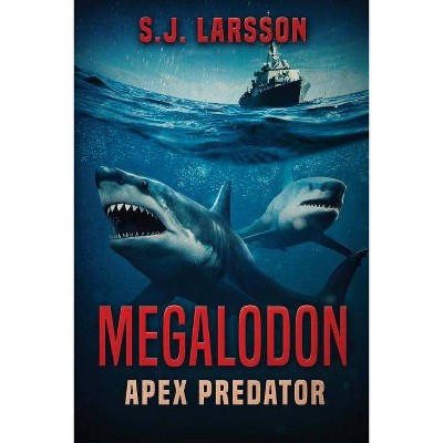 Megalodon - by  S J Larsson (Paperback)