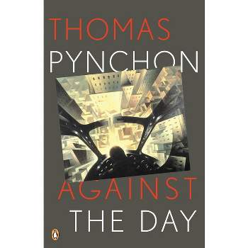 Against the Day - by  Thomas Pynchon (Paperback)