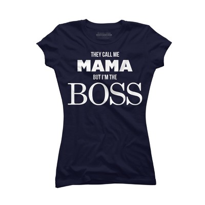 Junior's Design By Humans They Call Me Mama But I'm the Boss By Shirz T-Shirt