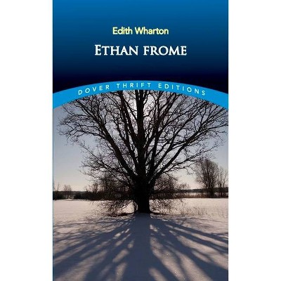 Ethan Frome - (Dover Thrift Editions) by  Edith Wharton (Paperback)