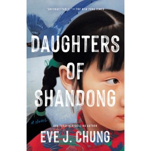 Daughters of Shandong - by Eve J Chung - 1 of 1