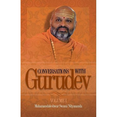 Conversations with Gurudev - by  Swami Nityananda (Paperback)