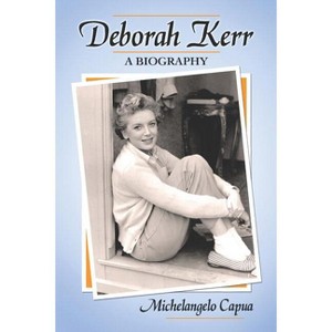 Deborah Kerr - by  Michelangelo Capua (Paperback) - 1 of 1
