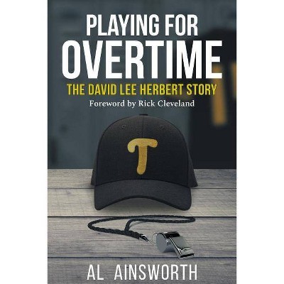 Playing for Overtime - by  Al Ainsworth (Paperback)