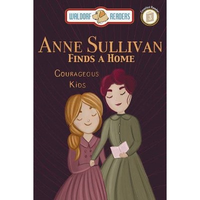 Anne Sullivan - by  Wanda Kay Knight (Paperback)