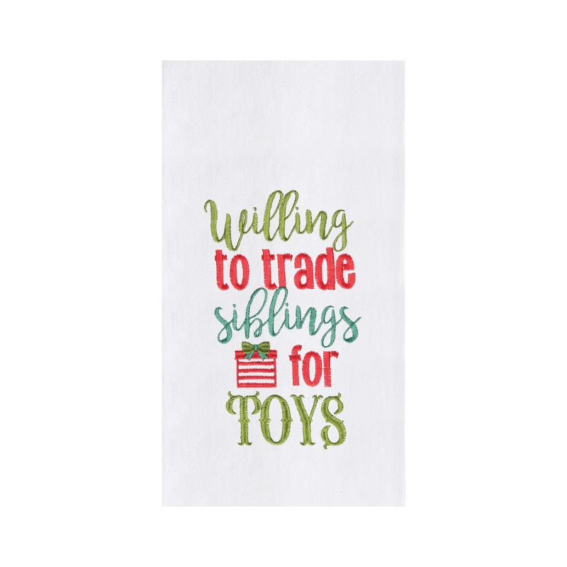 C&F Home Christmas Holiday "Willing to Trade Siblings For Toys" Sentiment Flour Sack Kitchen Dish Towel 27L x 18W in., 1 of 4